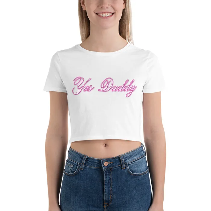 My Tiny Hole Vibrators Yes Daddy Womens Crop Tee