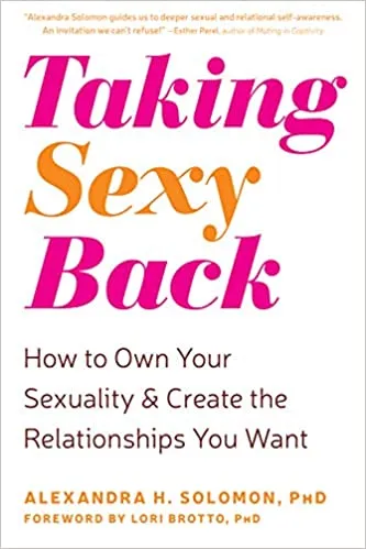 Taking Sexy Back How to Own Your Sexuality and Create the Relationships You Want New Harbinger Publications Dildos Taking Sexy Back How to Own Your Sexuality and Create the Relationships You Want New Harbinger Publications Dildos